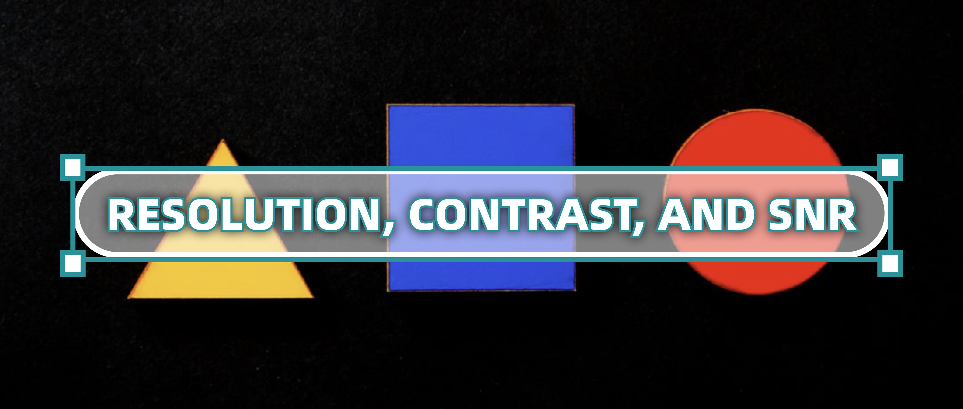 How Resolution, Contrast, and SNR Work Together in Scientific Imaging